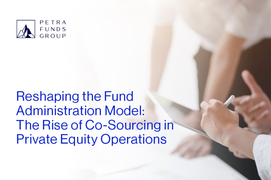 Reshaping the Fund Administration Model: The Rise of Co-Sourcing in ...